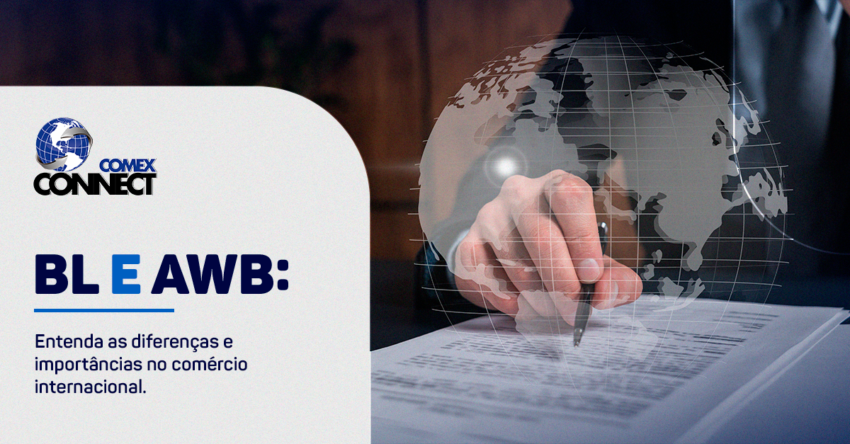 BL e AWB: entenda a diferença e sua importância no comércio internacional